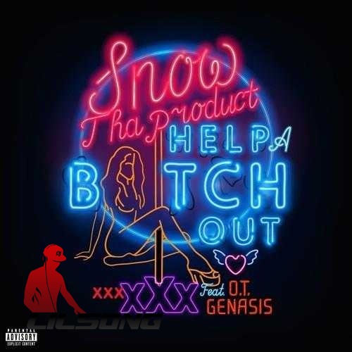 Snow Tha Product Ft. O.T. Genasis - Help A Bitch Out (CDQ)